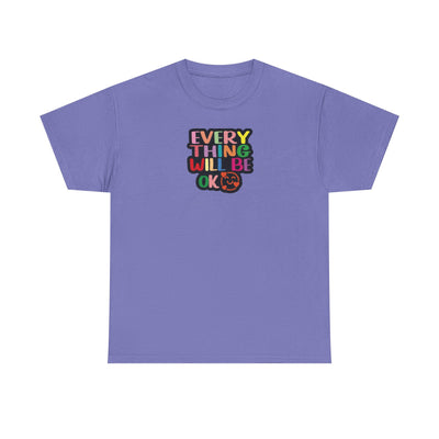 Everything Will Be Ok T-shirt
