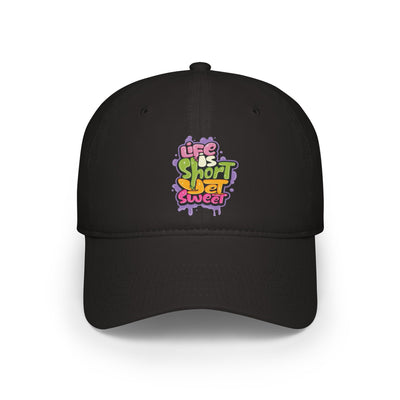 Life Is Short yet Sweet Hat