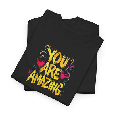 You Are Amazing T-shirt