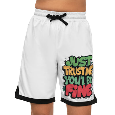 Just Trust Me You'll Be Fine Shorts