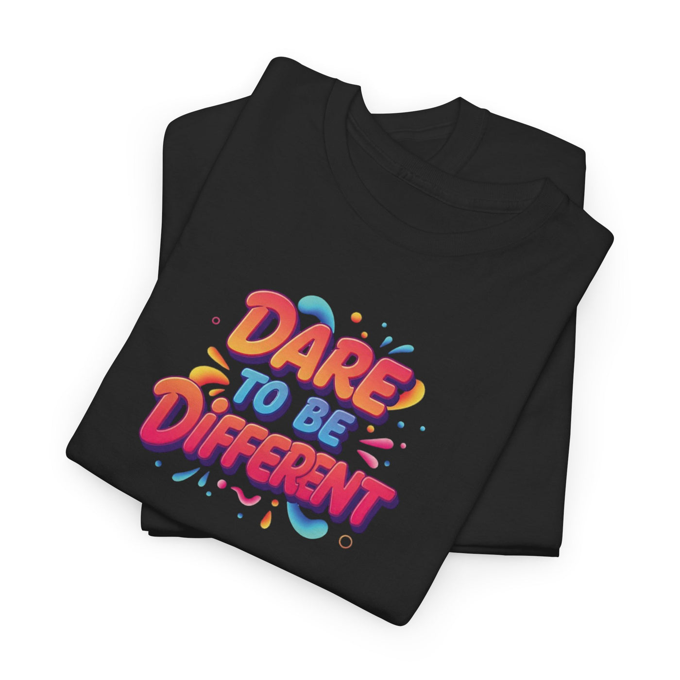 Dare to Be Different T-shirt