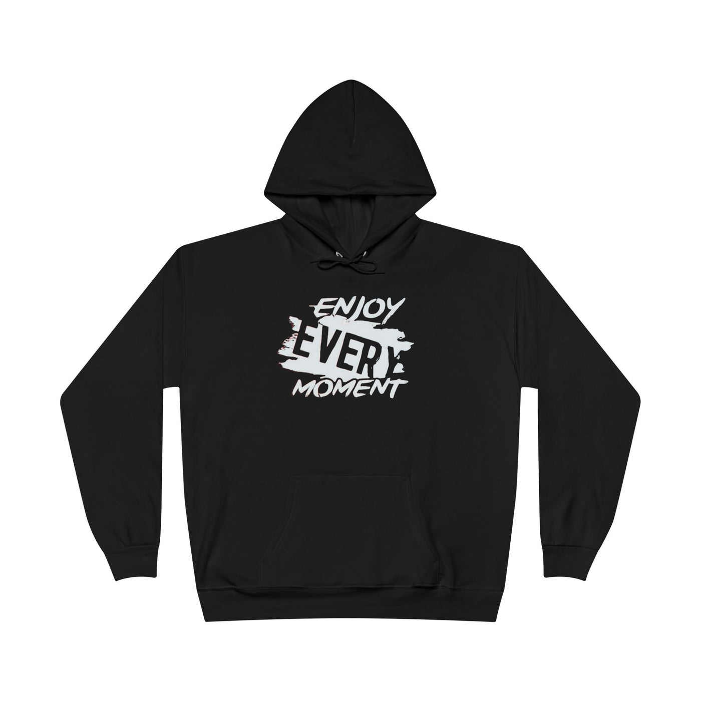 Enjoy Every Moment Hoodie