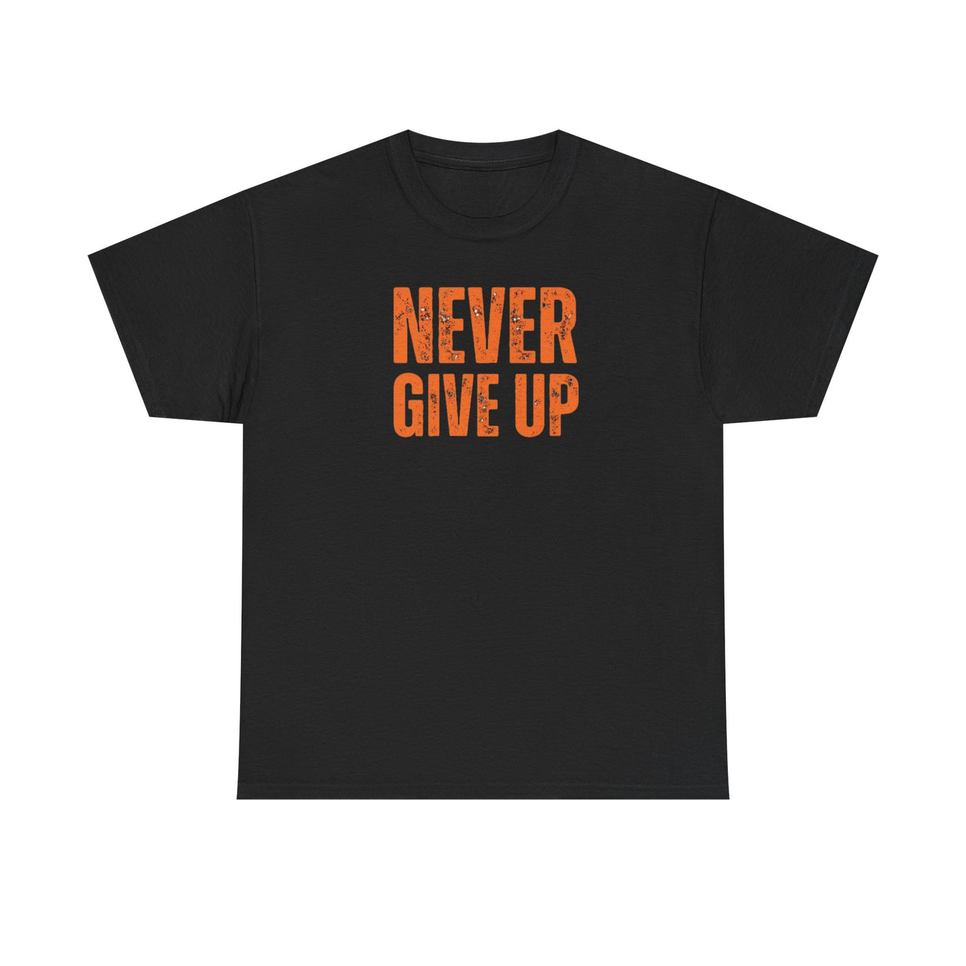 Never Give Up T-shirt