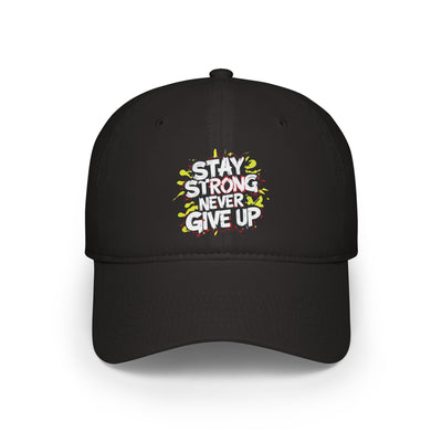 Stay Strong Never Give Up Hat