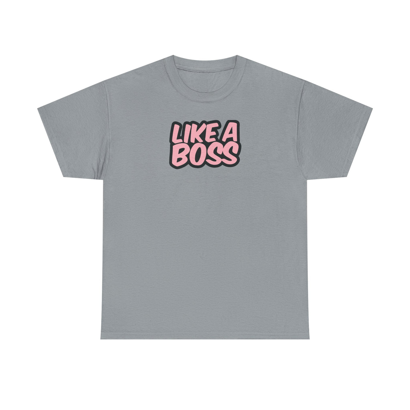Like A Boss T-shirt