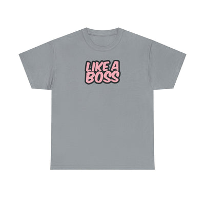 Like A Boss T-shirt