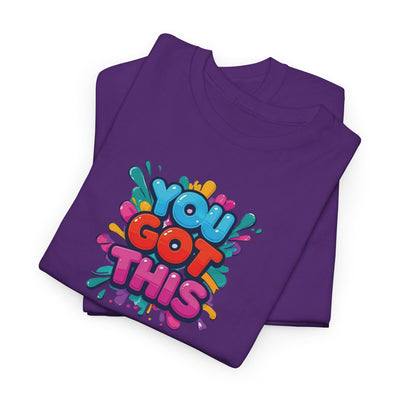 You Got This T-shirt