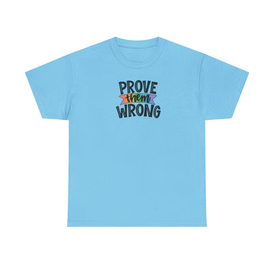 Prove Them Wrong T-shirt