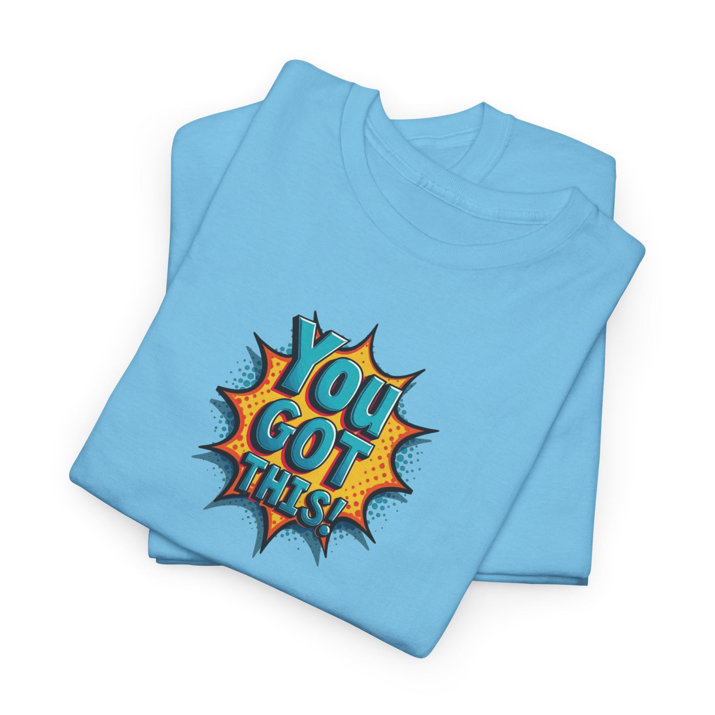 You Got This T-shirt