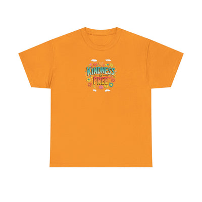 Kindness is Free T-shirt