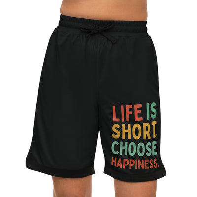 Life is Short Choose Happiness Shorts