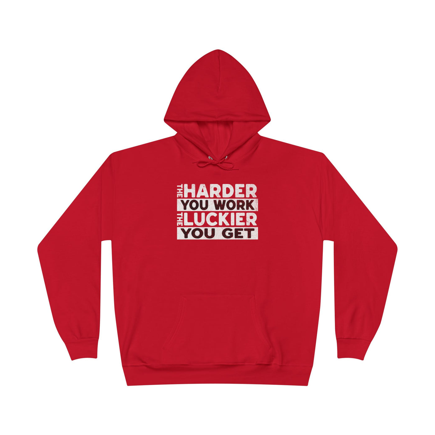 The Harder You Work Hoodie