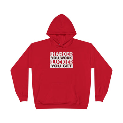 The Harder You Work Hoodie