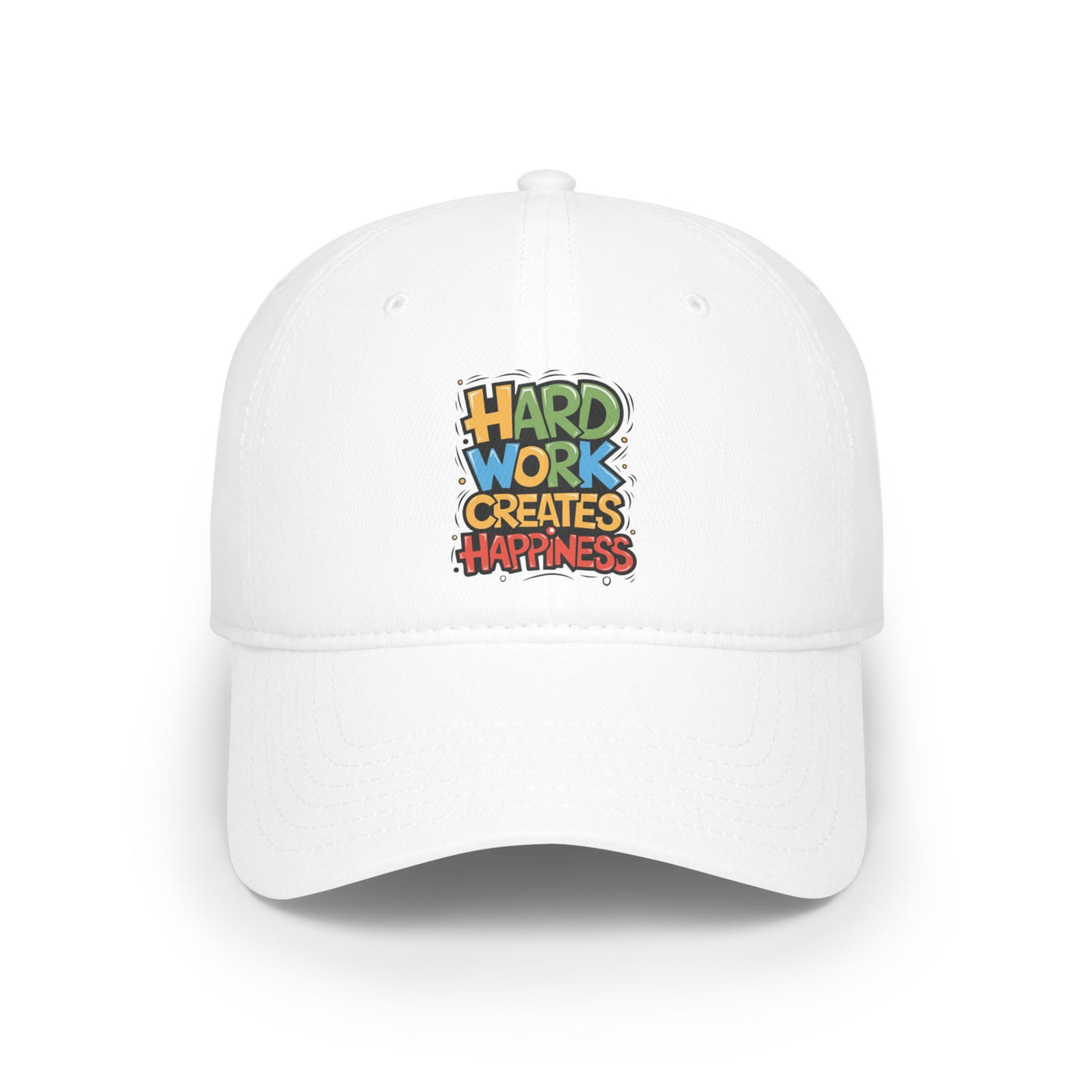 Hard Work Creates Happiness Hat