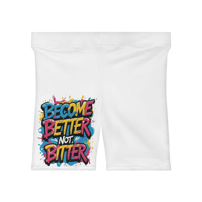Become Better Not Bitter Shorts