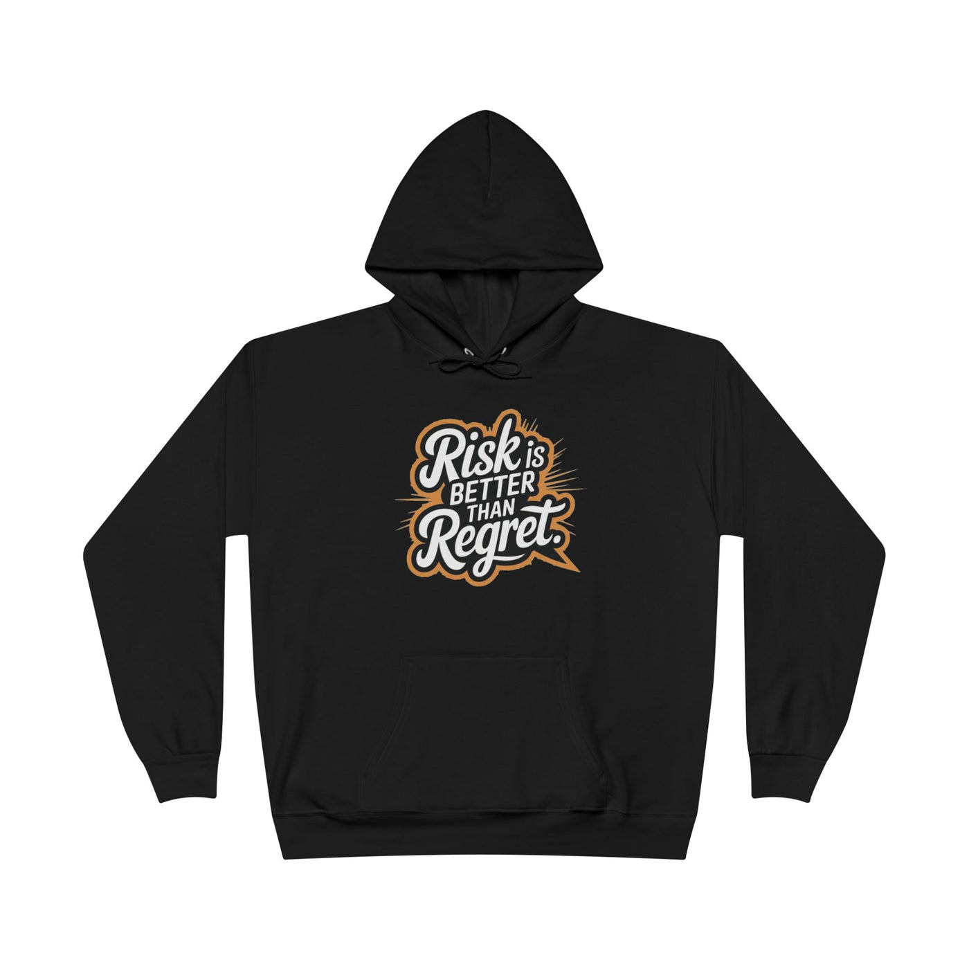 Risk is Better than Regret Hoodie