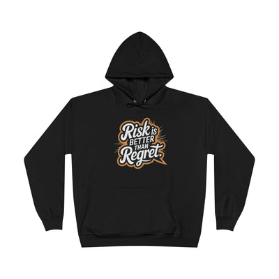 Risk is Better than Regret Hoodie