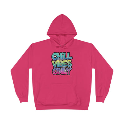 Chill Vibes Only Hoodie