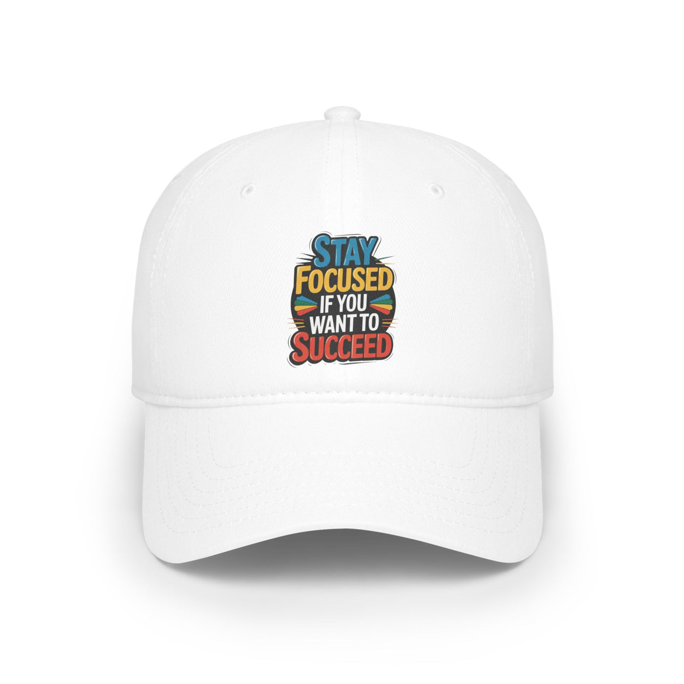 Stay Focused If You Want To Succeed Hat