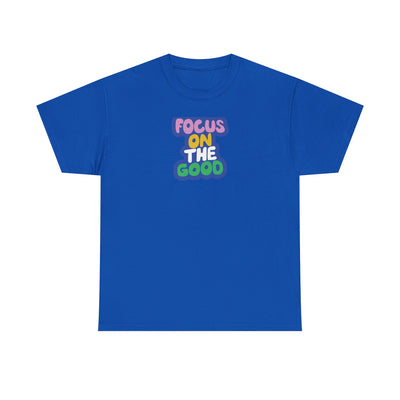 Focus on the Good T-shirt