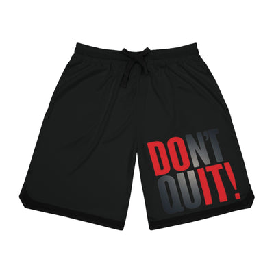 Don't Quit Shorts