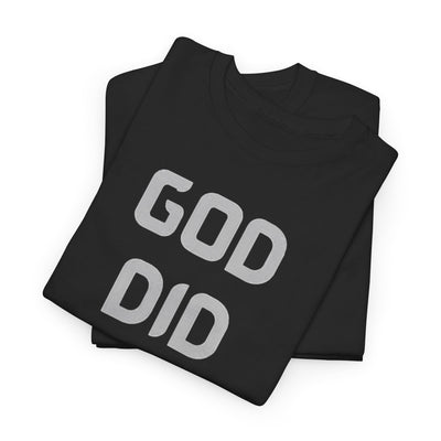 GOD DID T-shirt