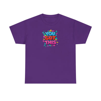 You Got This T-shirt