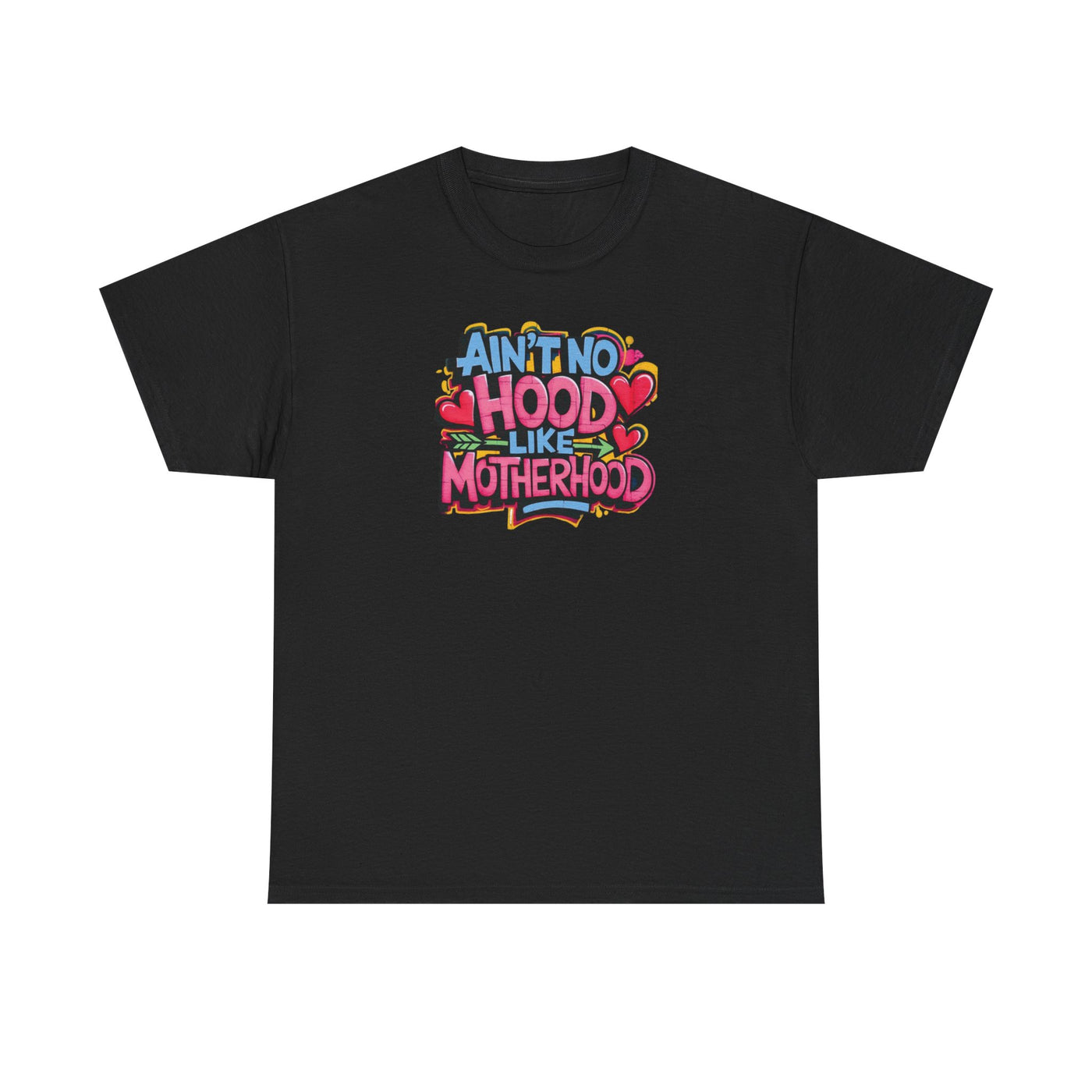 Ain't No Hood Like Motherhood T-shirt