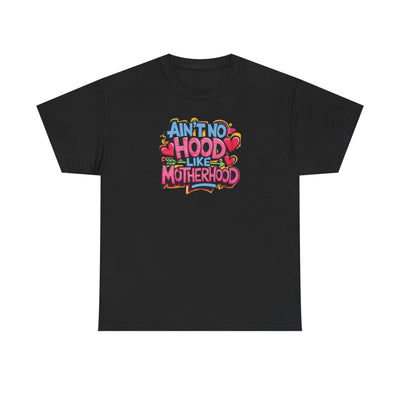 Ain't No Hood Like Motherhood T-shirt