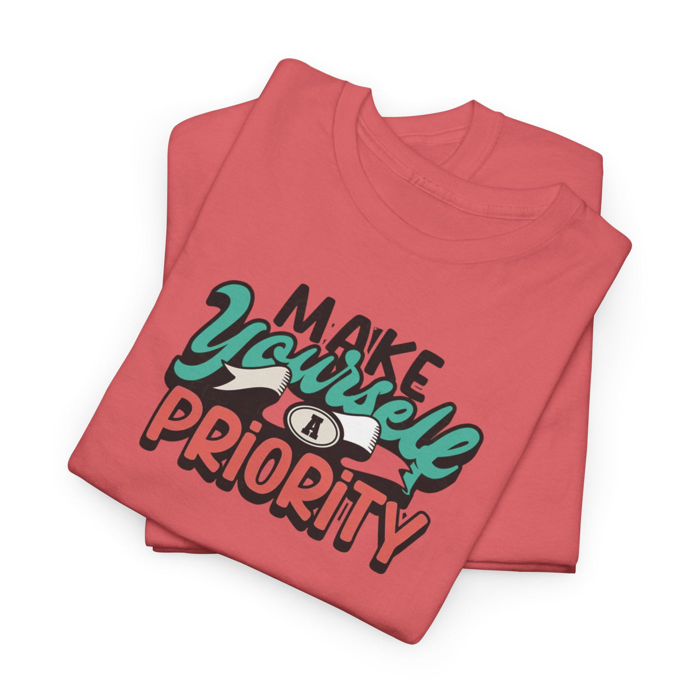 Make Yourself a Priority T-shirt