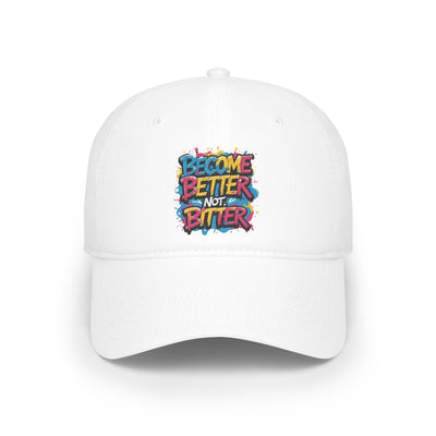 Become Better Not Bitter Hat