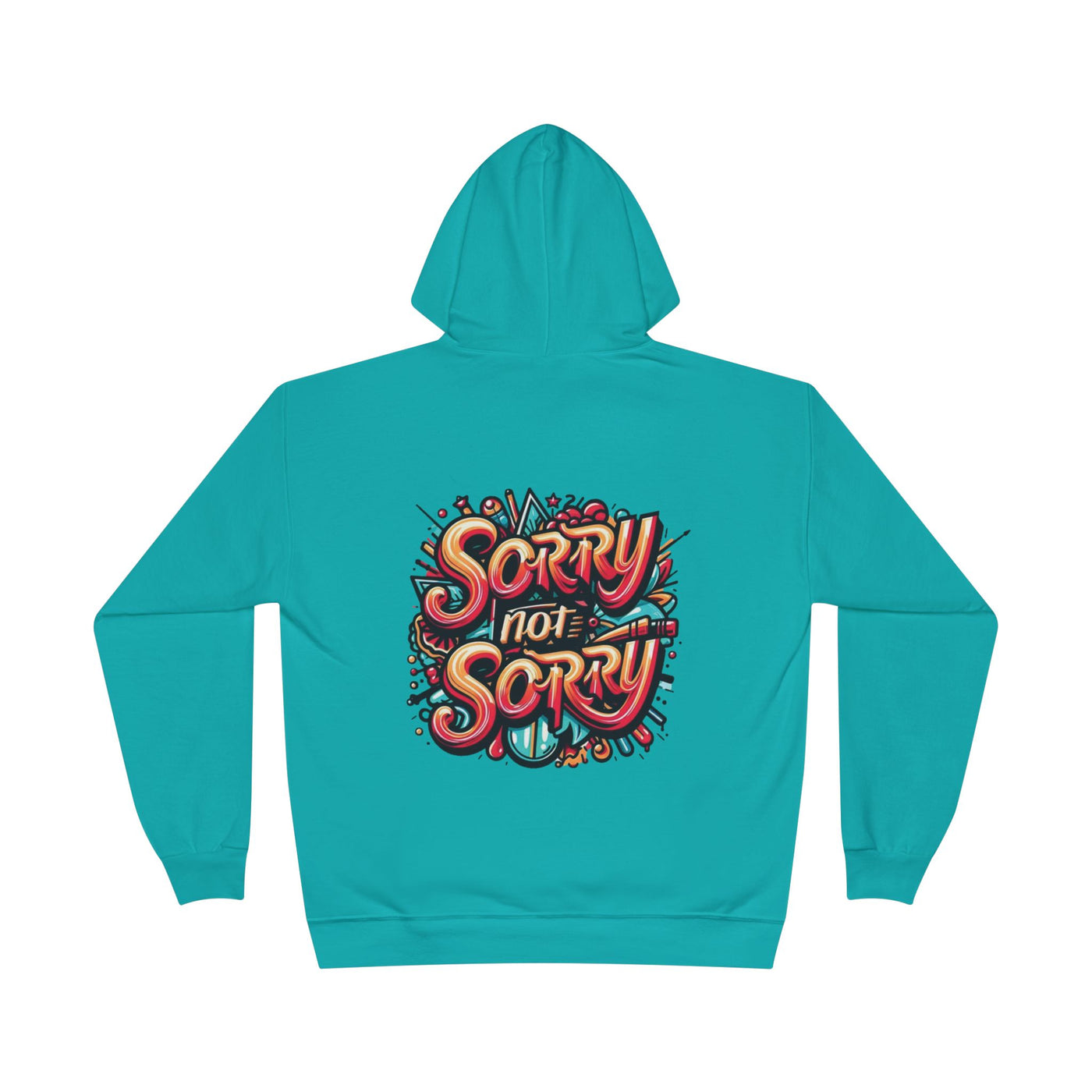 Sorry Not Sorry Hoodie