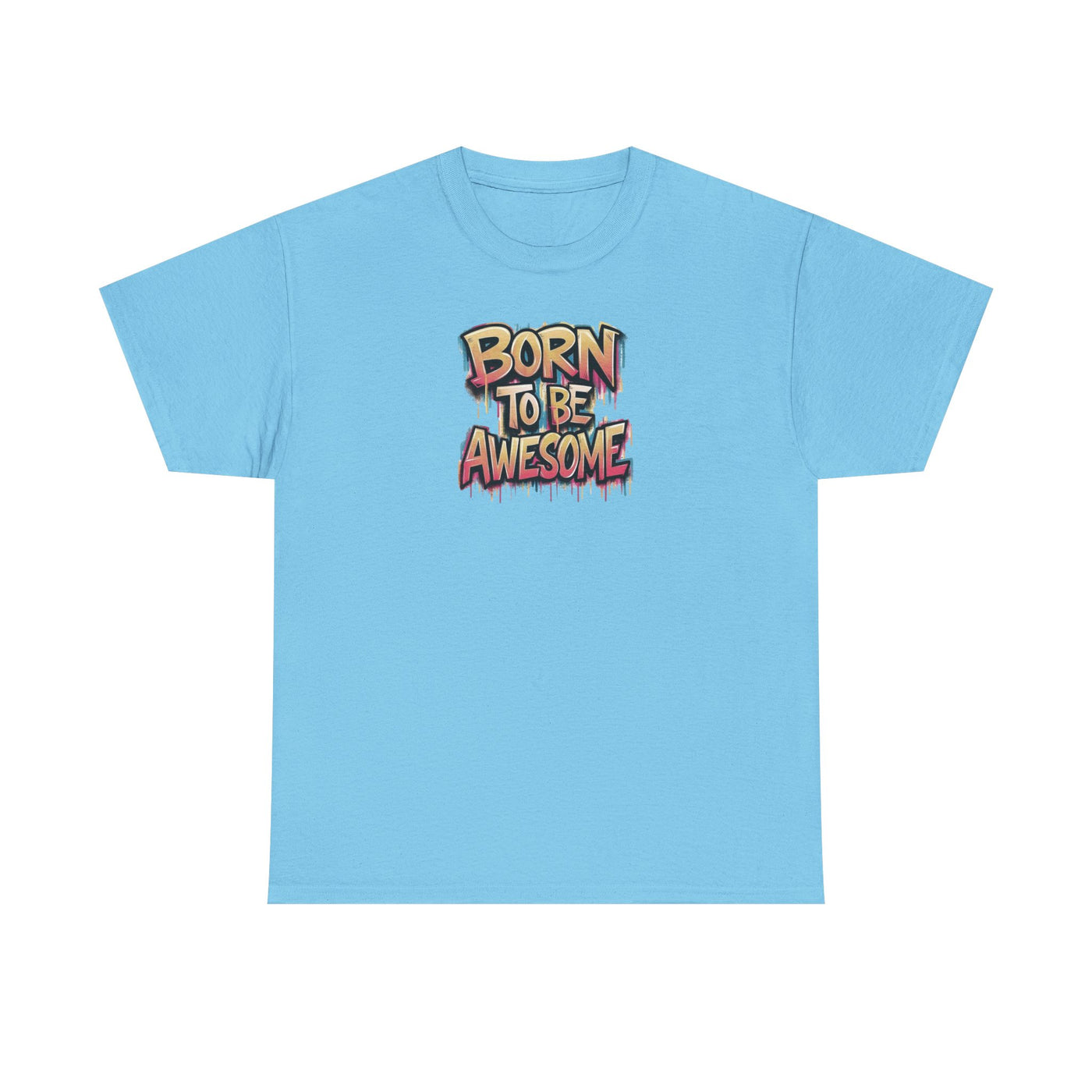 Born To Be Awesome T-shirt