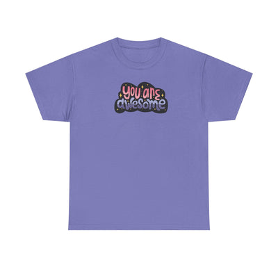 You Are Awesome T-shirt
