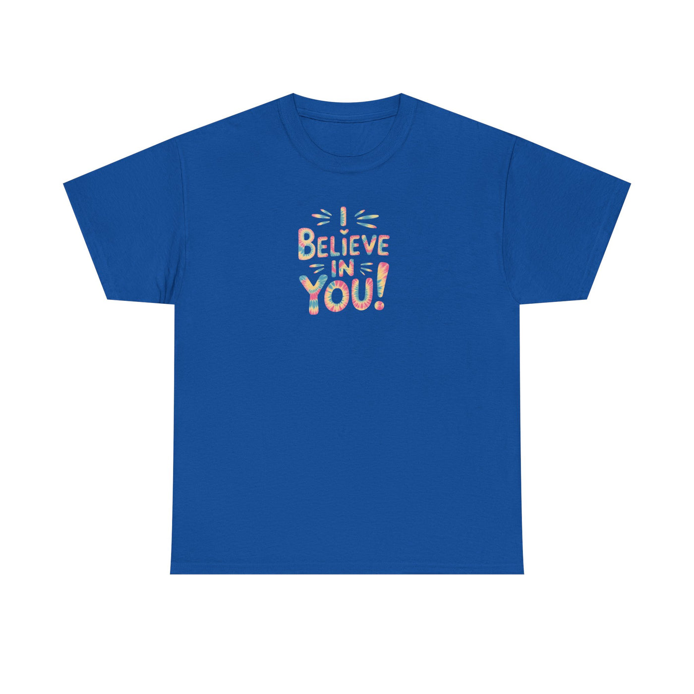 I Believe in You T-Shirt