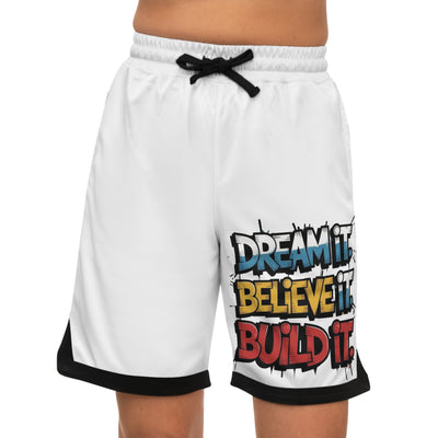 Dream It, Believe It, Build It Shorts