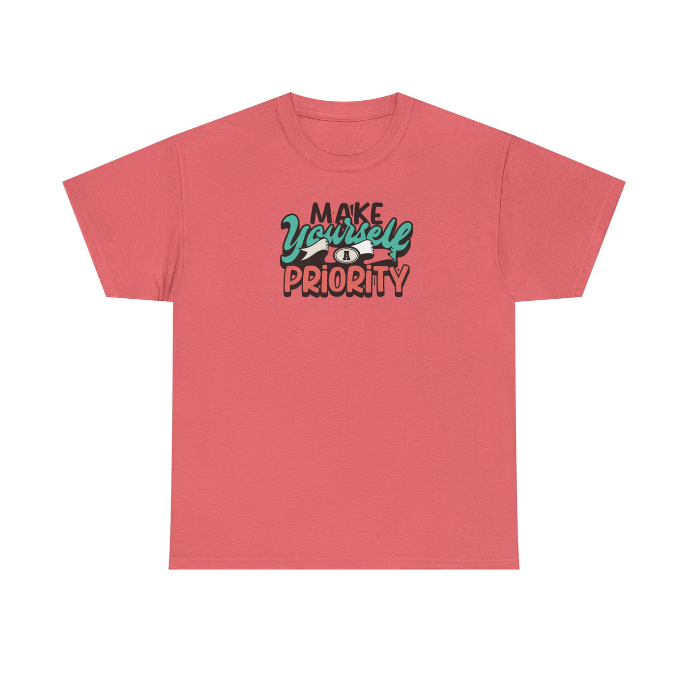 Make Yourself a Priority T-shirt