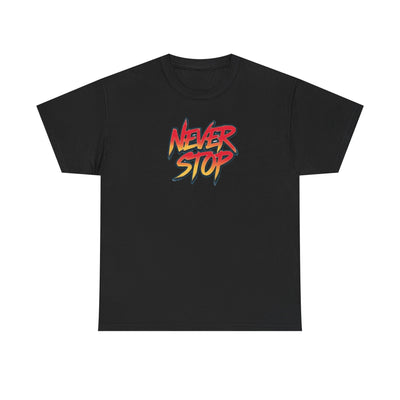 Never Stop T-shirt