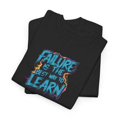Failure is the Best Way to Learn T-shirt