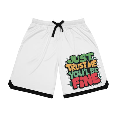 Just Trust Me You'll Be Fine Shorts