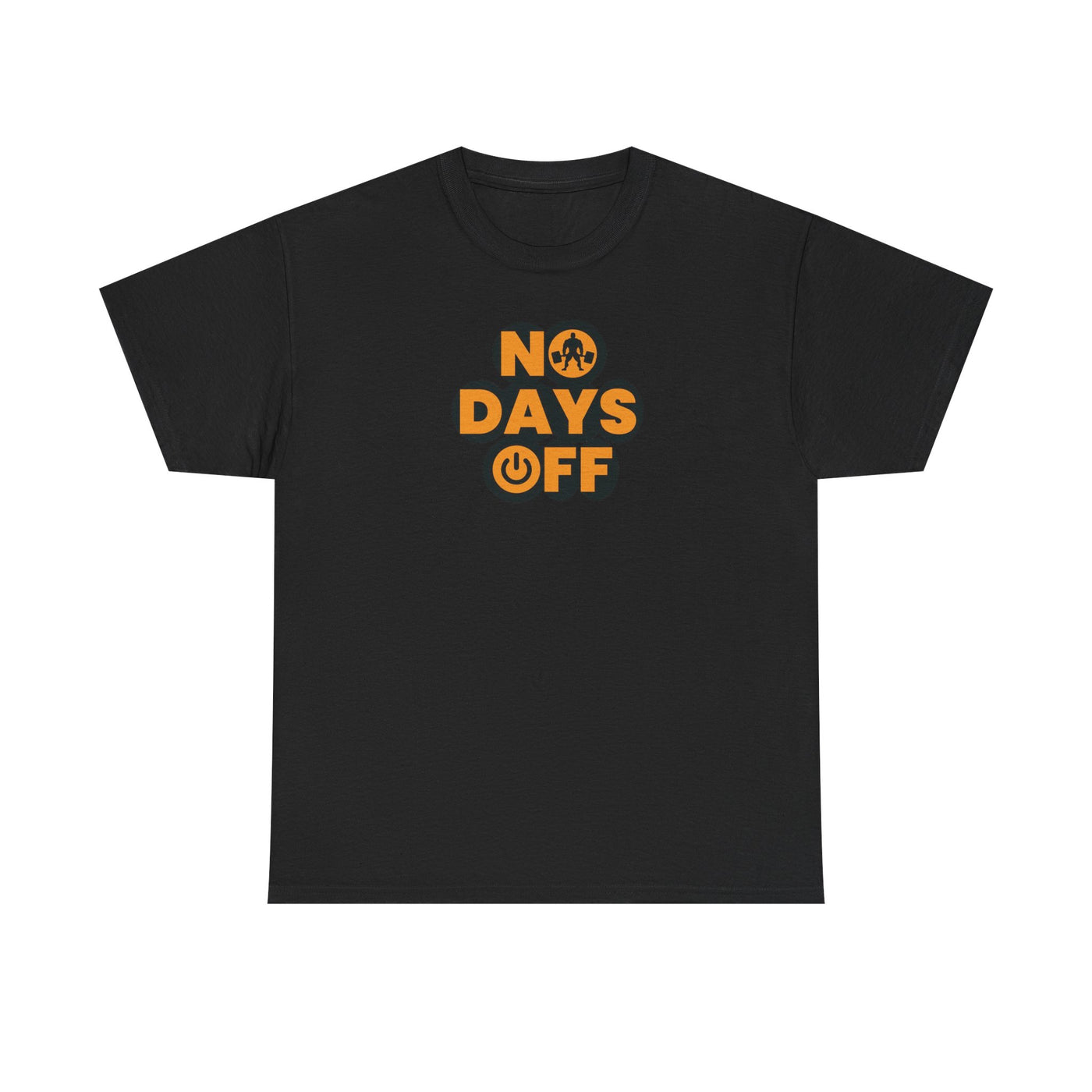 No Days Off T-shirt