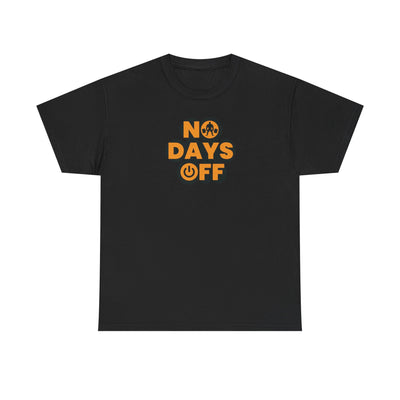 No Days Off T-shirt