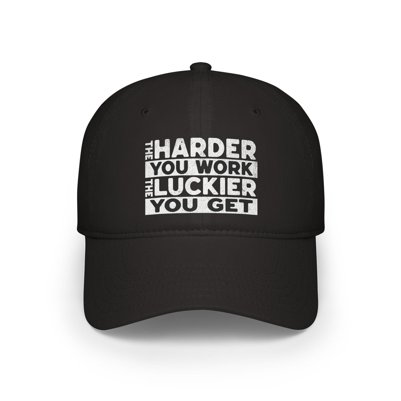 The Harder You Work Hat