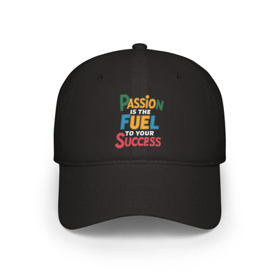 Passion Is The Fuel To Your Success Hat